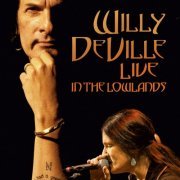 Willy DeVille - Live in the Lowlands (2006/2020) [Hi-Res]