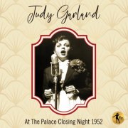 Judy Garland - Judy At The Palace Closing Night 1952 (Live) (2024)