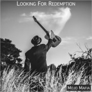 Mojo Mafia - Looking For Redemption (2021)