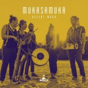 Mukasamuka - Desert Mood (2025) [Hi-Res]