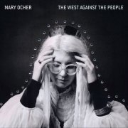 Mary Ocher - The West Against the People (2017)