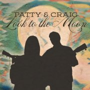 Patty & Craig - Look To The Moon (2025)