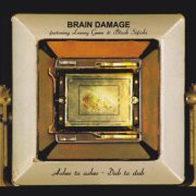 Brain Damage - Ashes to ashes - dub to dub (1991)