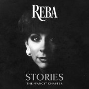 Reba McEntire - Reba Stories: The "Fancy" Chapter (2021)