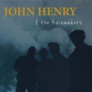 John Henry and the Rainmakers - John Henry and the Rainmakers (2021)