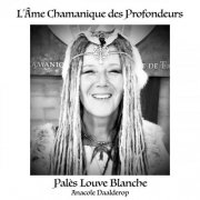 Palès Louve Blanche - L'âme chamanique des profondeurs (2025) [Hi-Res]