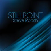 Steve Roach - Stillpoint (2020) [Hi-Res]