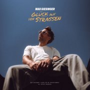 Max Giesinger - Glück auf den Strassen (2025)