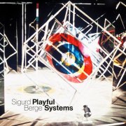 Sigurd Berge - Playful Systems (2025) [Hi-Res]