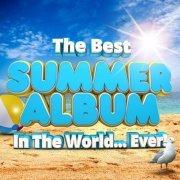 VA - The Best Summer Album In The World...Ever! (2021)