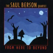 Saul Berson Quartet - From Here to Beyond (1998) FLAC