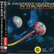 Lloyd Ellis - The Fastest Guitar in the World (1958/2004)