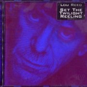 Lou Reed - Set The Twilight Reeling (1996) CD-Rip