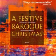 Academy of Ancient Music, Paul Goodwin - A Festive Baroque Christmas (1997)