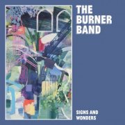 The Burner Band - Signs and Wonders (2021)