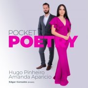 Hugo Pinheiro, Amanda Aparicio, Edgar Gonsales - Pocket Poetry (2022) [Hi-Res]