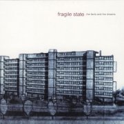 Fragile State - The Facts and the Dreams (2002)