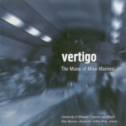 University of Missouri Concert Jazz Band - Vertigo: The Music of Mike Mainieri (2010)