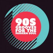 VA - 90s Grooves for the Modern Soul (2025)