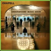 Chapell - The Underground Music Show (2024)