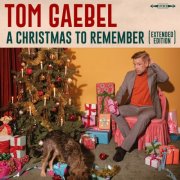 Tom Gaebel - A Christmas to Remember (Extended Edition) (2024) [Hi-Res]