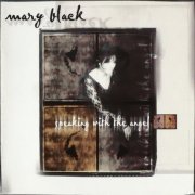 Mary Black - Speaking With The Angel (1999)