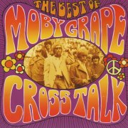 Moby Grape - Crosstalk - The Best Of (2022)