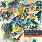 Jeremy Thompson - Scriabin: The Final Recital (2020)