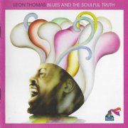 Leon Thomas - Blues And The Soulful Truth (2014)