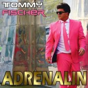 Tommy Fischer - Adrenalin (2022) Hi-Res