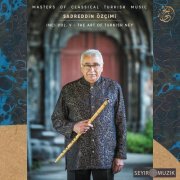 Sadreddin Özçimi, Masters of Classical Turkish Music - Inci (Vol. V) - The Art of Turkish Ney (2022) [Hi-Res]