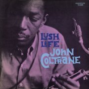 John Coltrane - Lush Life (Remastered 2016) [Hi-Res]