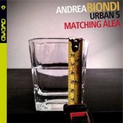 Andrea Biondi Urban 5 - Matching Alea (2018) FLAC