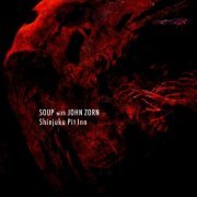 Soup with John Zorn - Shinjuku Pit Inn (2021)