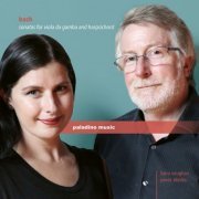 James Tibbles, Laura Vaughan - Bach Sonatas for Viola da gamba & Harpsichord (2018) [Hi-Res]