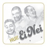 Ei Nei - Hui! (2019)