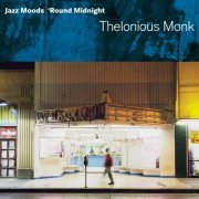 Thelonious Monk - Jazz Moods: 'Round Midnight (2004)