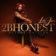 Leela James - 2BHONEST (Deluxe Edition) (2025)