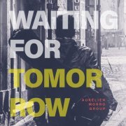 Aurélien Morro Group - Waiting For Tomorrow (2021)