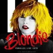 Blondie - Parallel Live 1979 (2021)