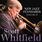 Scott Whitfield, Christian Jacob, Kevin Axt & Peter Erskine - New Jazz Standards Vol. 2 (2016)
