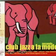 Various Artists - Club Jazz A La Mode: Secondo (2006)