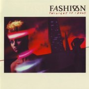 Fashion - Twilight Of Idols (1984) [2009]