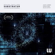 Ahmet Kenan Bilgiç, Serkan Emre Çiftçi - Substratum (Original Music from Live  Dance & Mapping Performance) (2019) [Hi-Res]