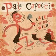 Pat Capocci - Call of the Wild (2014)