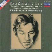 Vladimir Ashkenazy - Rachmaninov: Corelli Variations, Etudes-tableaux (1988)