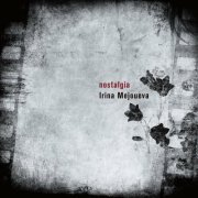 Irina Mejoueva - Nostalgia (2022)