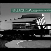 Dave Matthews & Tim Reynolds - Live Trax Vol. 73: 2/10/1997 Branscomb Memorial Auditorium (2026) [Hi-Res]