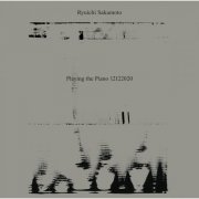 Ryuichi Sakamoto - Ryuichi Sakamoto: Playing the Piano 12122020 (2021) Hi-Res