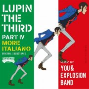 You & Explosion Band - LUPIN THE THIRD PART IV original Soundtrack ～ MORE ITALIANO (2016)